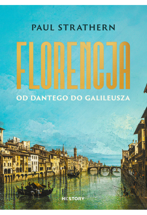 Florencja. Od Dantego do Galileusza