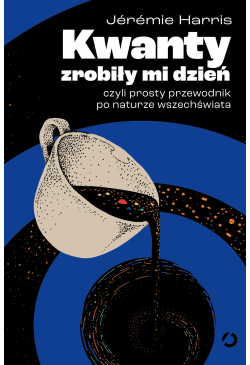 Kwanty zrobiły mi dzień,...