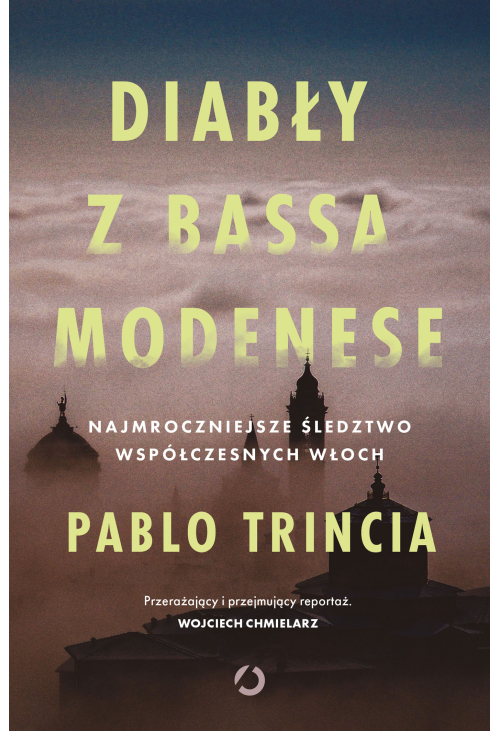 Diabły z Bassa Modenese. Najmroczniejsze śledztwo współczesnych Włoch