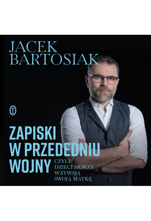 Zapiski w przededniu wojny, czyli dzieci morza wzywają swoją matkę