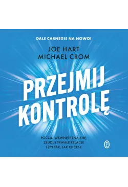 Przejmij kontrolę. Poczuj...