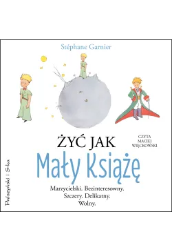 Żyć jak Mały Książę