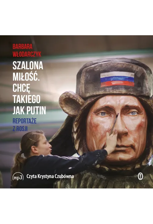 Szalona miłość. Chcę takiego jak Putin