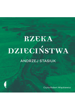 Rzeka dzieciństwa