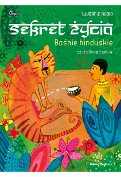 Baśnie hinduskie. Sekret życia