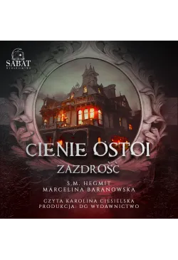 Cienie Ostoi. Zazdrość Tom 1