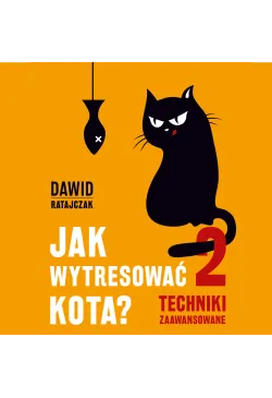 Jak wytresować kota 2....