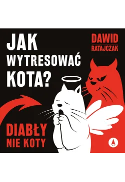 Jak wytresować kota?...