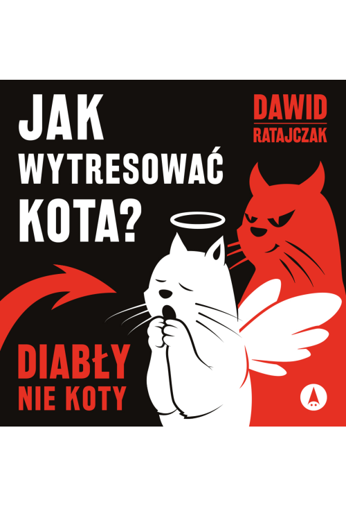 Jak wytresować kota? Diabły, nie koty