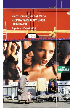Niepowtarzalny urok likwidacji