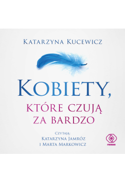 Kobiety, które czują za bardzo