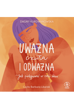 Uważna, czuła i odważna