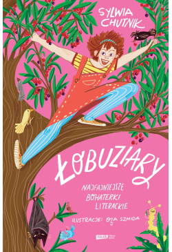 Łobuziary. Najfajniejsze...