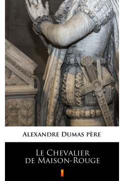 Le Chevalier de Maison-Rouge