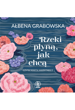 Rzeki płyną, jak chcą