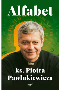 Alfabet ks. Pawlukiewicza...