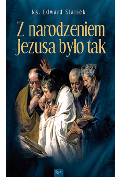 Z narodzeniem Jezusa było tak