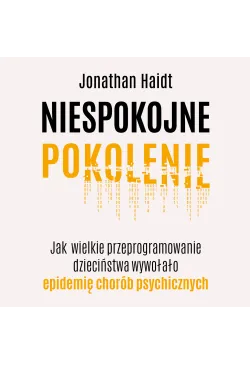 Niespokojne pokolenie. Jak...