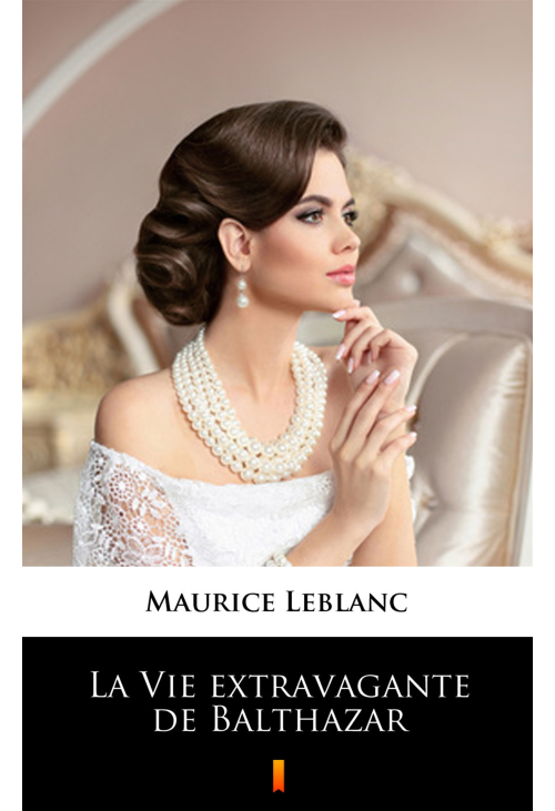 La Vie extravagante de Balthazar