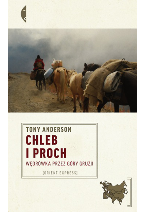 Chleb i proch. Wędrówka przez góry Gruzji
