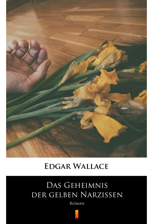 Das Geheimnis der gelben Narzissen