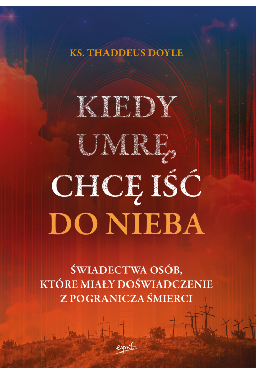 Kiedy umrę, chcę iść do nieba