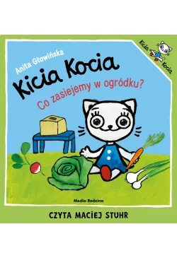 Kicia Kocia. Co zasiejemy w...