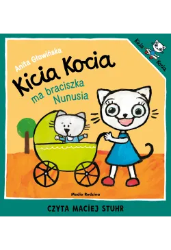 Kicia Kocia ma braciszka...