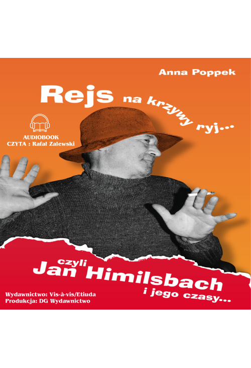 Rejs na krzywy ryj. Jan Himilsbach i jego czasy
