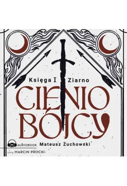Cieniobójcy. Księga I. Ziarno