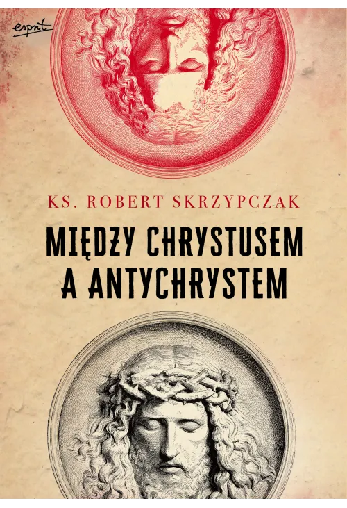 Między Chrystusem a Antychrystem
