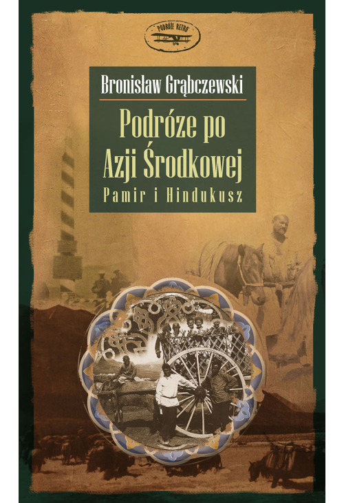 Podróże po Azji Środkowej. Pamir i Hindukusz