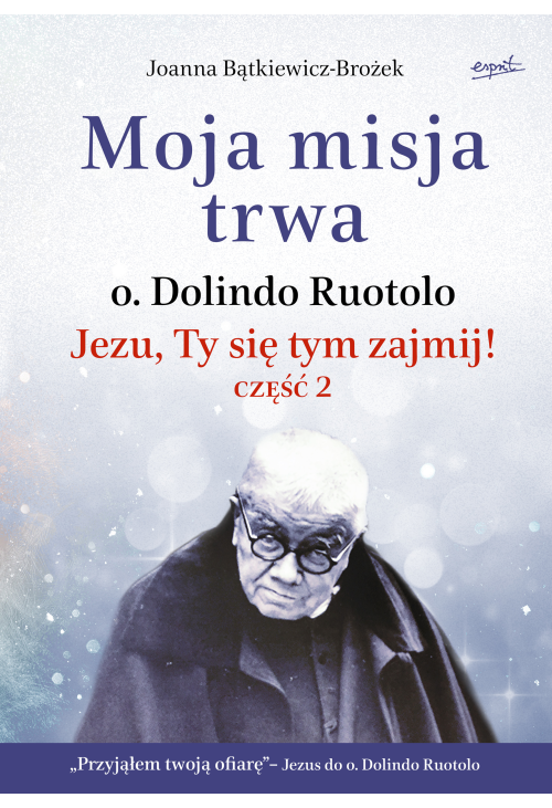 Moja misja trwa