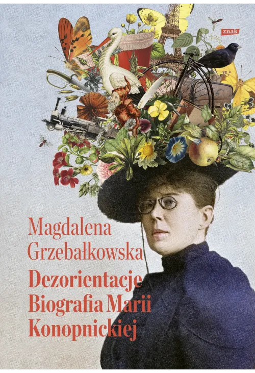 Dezorientacje. Biografia Konopnickiej