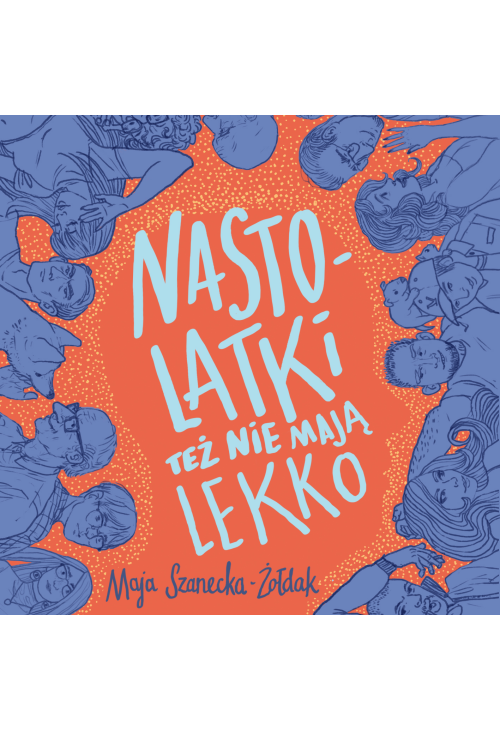 Nastolatki też nie mają lekko