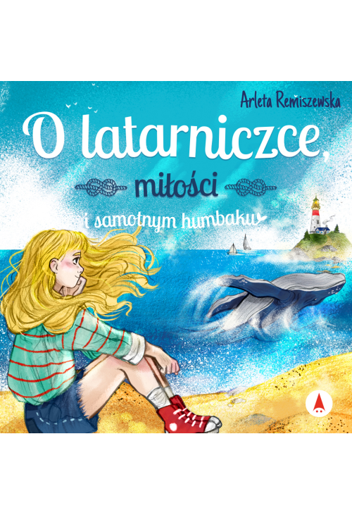 O latarniczce, miłości i samotnym humbaku