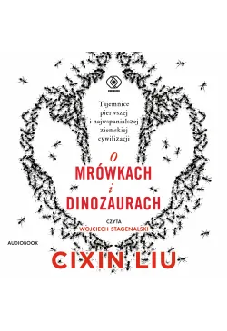 O mrówkach i dinozaurach