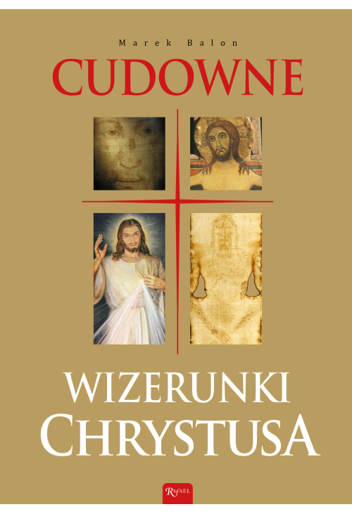Cudowne wizerunki Chrystusa