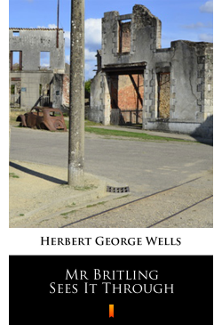 Mr Britling Sees It Through