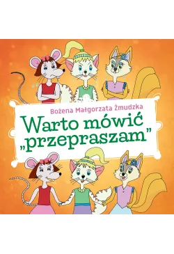 Warto mówić „przepraszam”