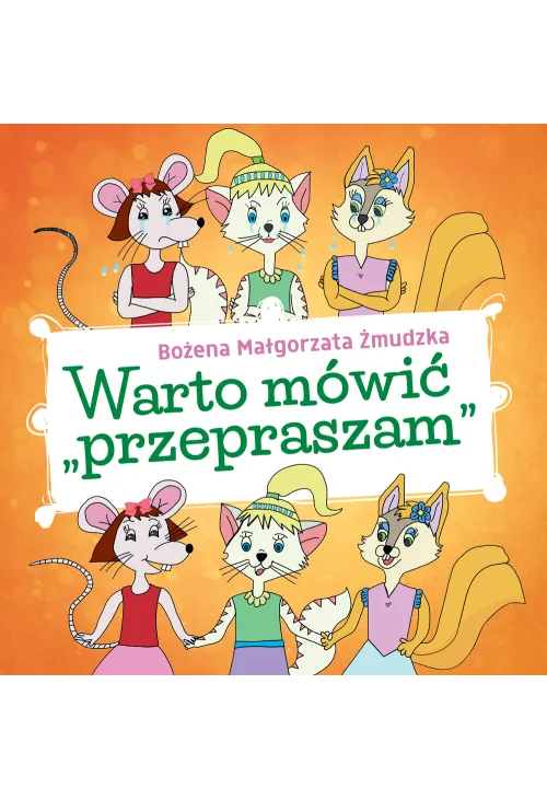 Warto mówić „przepraszam”