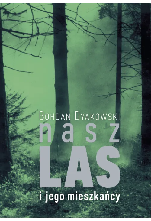 Nasz las i jego mieszkańcy