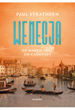 Wenecja. Od Marco Polo do...
