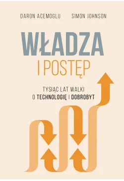 Władza i postęp. Tysiąc lat...