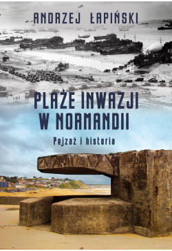 Plaże inwazji w Normandii....
