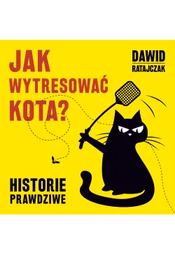 Jak wytresować kota?...
