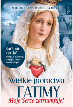 Wielkie proroctwo Fatimy