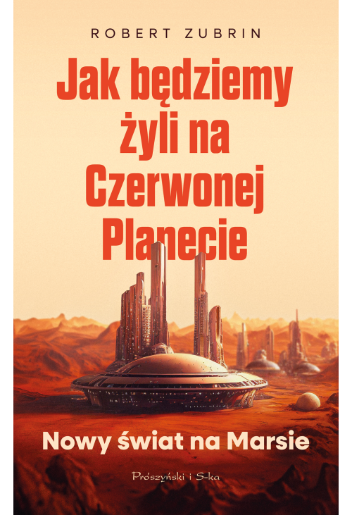 Jak będziemy żyli na Czerwonej Planecie