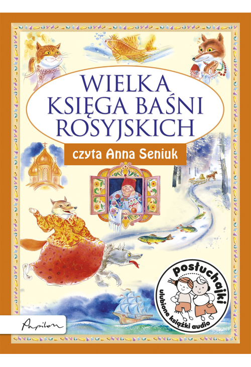 Posłuchajki. Wielka księga baśni rosyjskich