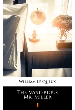 The Mysterious Mr. Miller